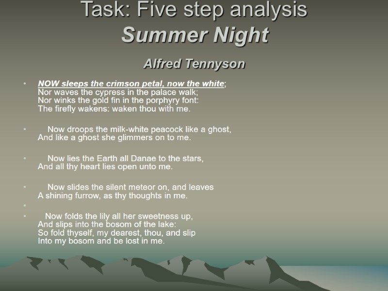 Task: Five step analysis Summer Night Alfred Tennyson   NOW sleeps the crimson